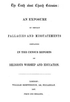 The Truth about Church Extension An exposure of certain fallacies and misstatements contained in the census reports on religious