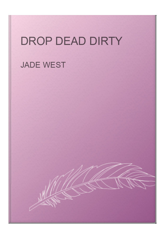 Drop Dead Dirty
