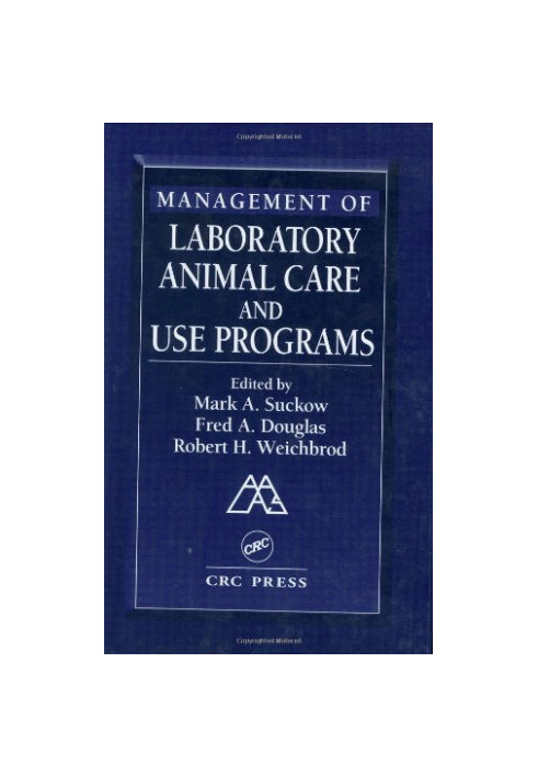 Management of Laboratory Animal Care and Use Programs