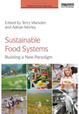 Sustainable Food Systems: Building a New Paradigm