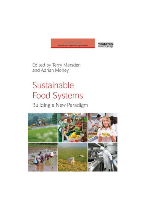 Sustainable Food Systems: Building a New Paradigm