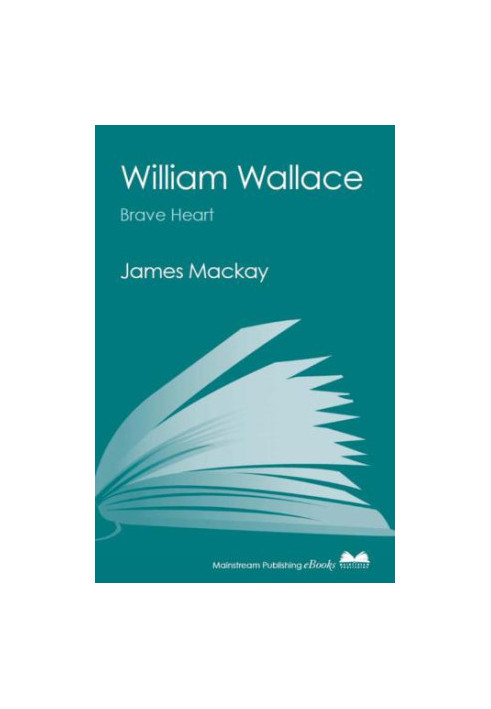 William Wallace Brave Heart
