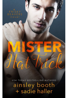 [Frisky Beavers 04] • Mr. Hat Trick