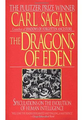 The Dragons of Eden: Speculations on the Evolution of Human Intelligence