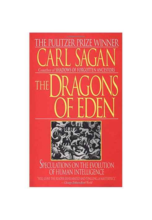 The Dragons of Eden: Speculations on the Evolution of Human Intelligence