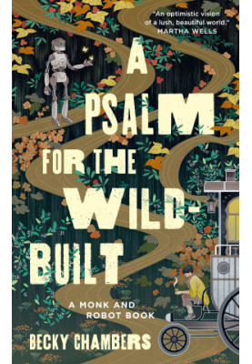 A Psalm for the Wild-Built