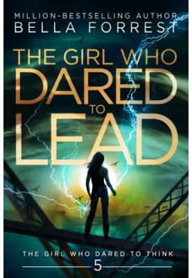 [The Girl Who Dared 05] • The Girl Who Dared to Lead