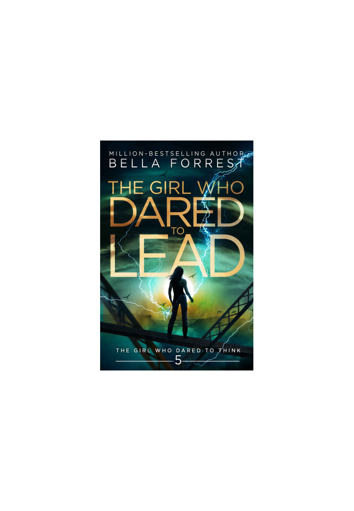 [The Girl Who Dared 05] • The Girl Who Dared to Lead