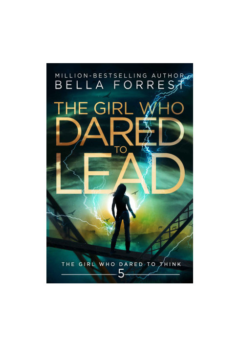 [The Girl Who Dared 05] • The Girl Who Dared to Lead