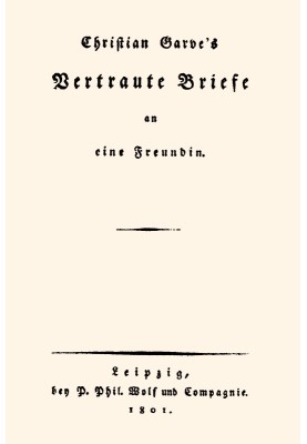 Christian Garve's Confidential Letters to a Friend