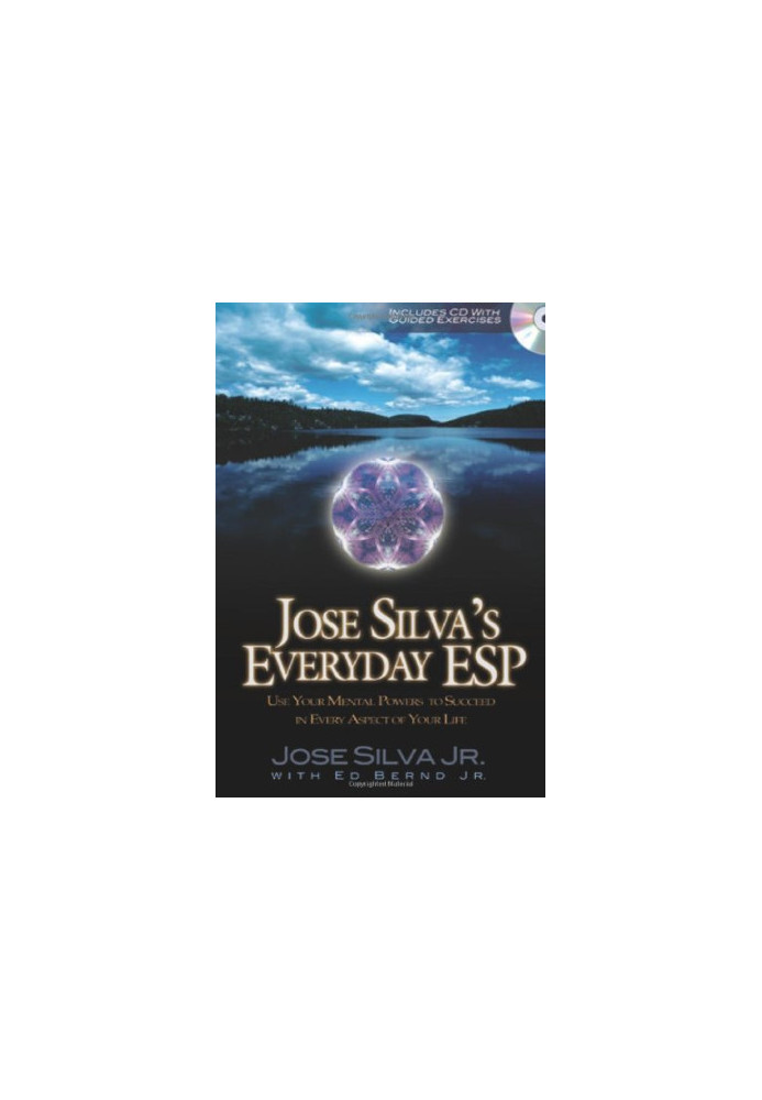 Jose Silva's Everyday ESP: Use Your Mental Powers to Succeed in Every Aspect of Your Life [With Audio CD]