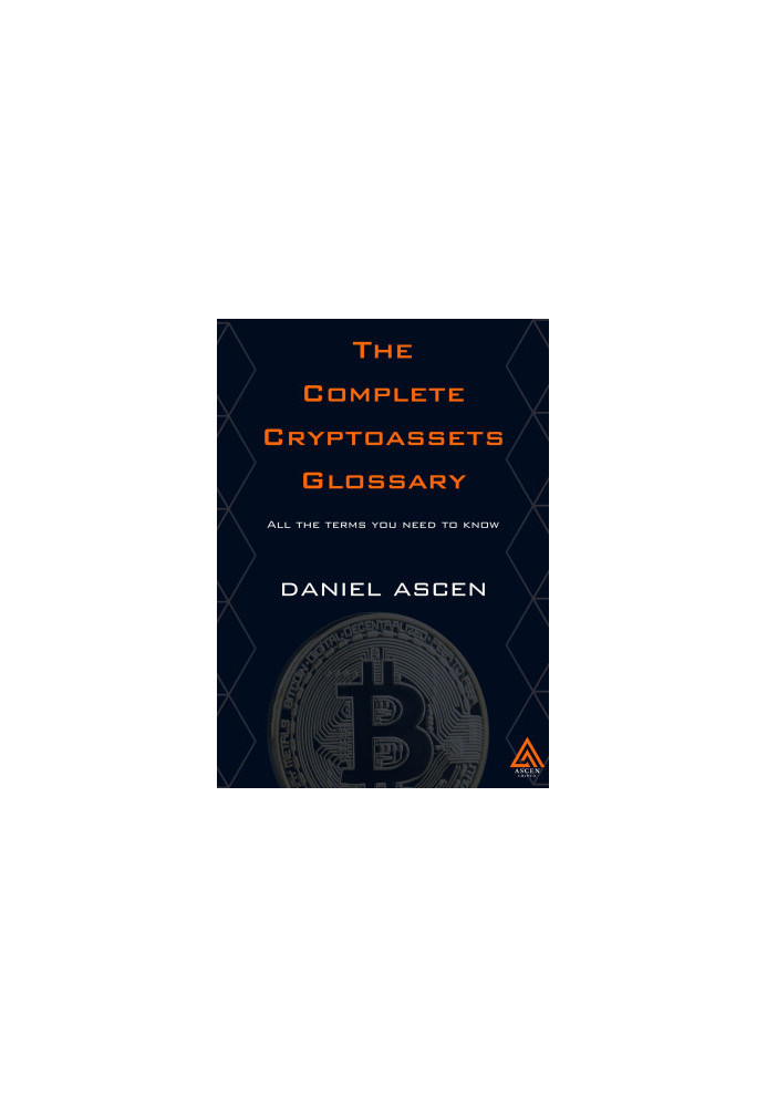The Complete Cryptoassets Glossary: All the terms you need to know