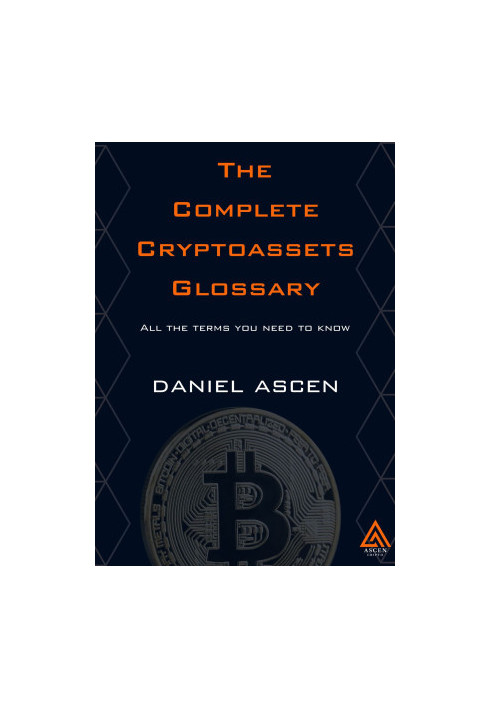 The Complete Cryptoassets Glossary: All the terms you need to know