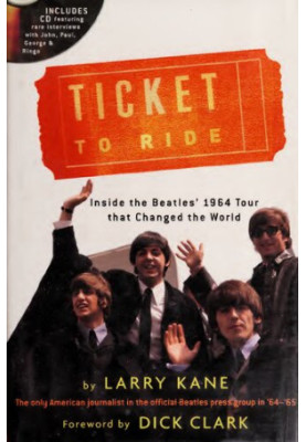 Ticket to ride [electronic resource] : inside the Beatles' 1964 & 1965 tours that changed the world