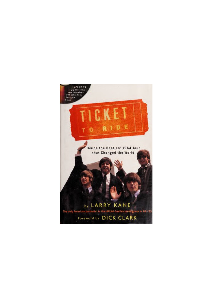 Ticket to ride [electronic resource] : inside the Beatles' 1964 & 1965 tours that changed the world