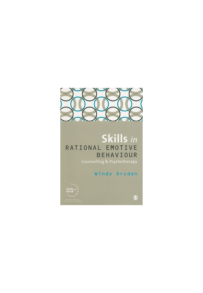 Skills in Rational Emotive Behaviour Counselling & Psychotherapy