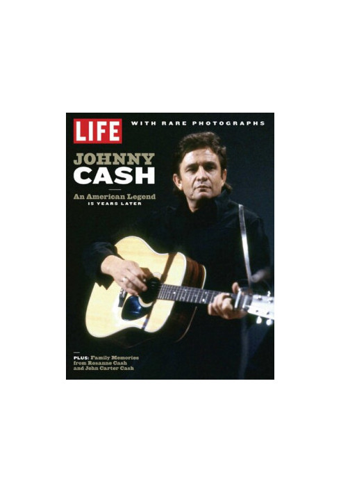 LIFE Johnny Cash: An American Legend, 15 Years Later