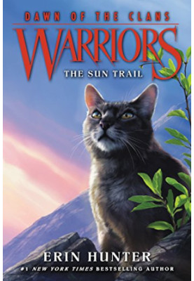Warriors: Dawn of the Clans 1: The Sun Trail