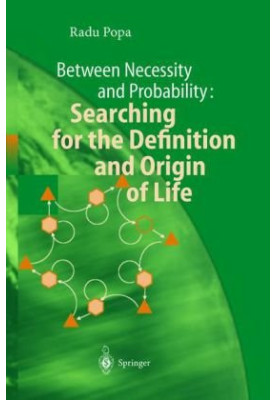 Between Necessity And Probability Searching For The Definition And Origin Of Life