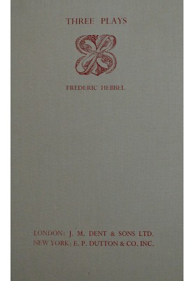 Three plays by Frederic Hebbel