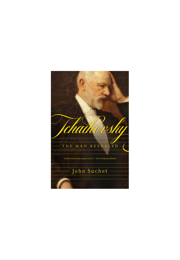 Tchaikovsky: The Man Revealed