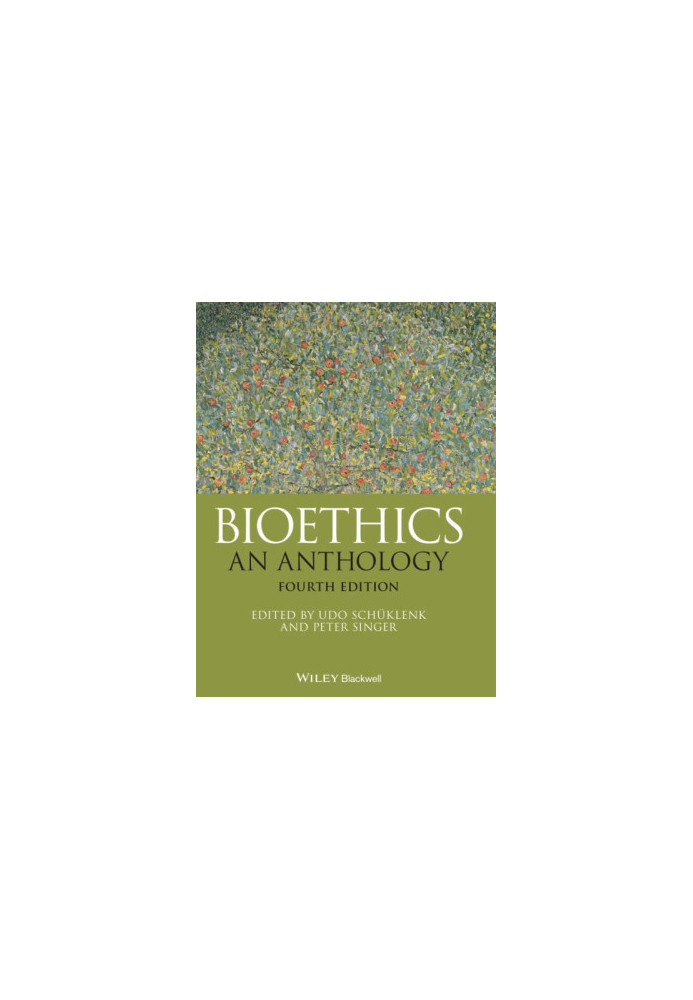 Bioethics: An Anthology