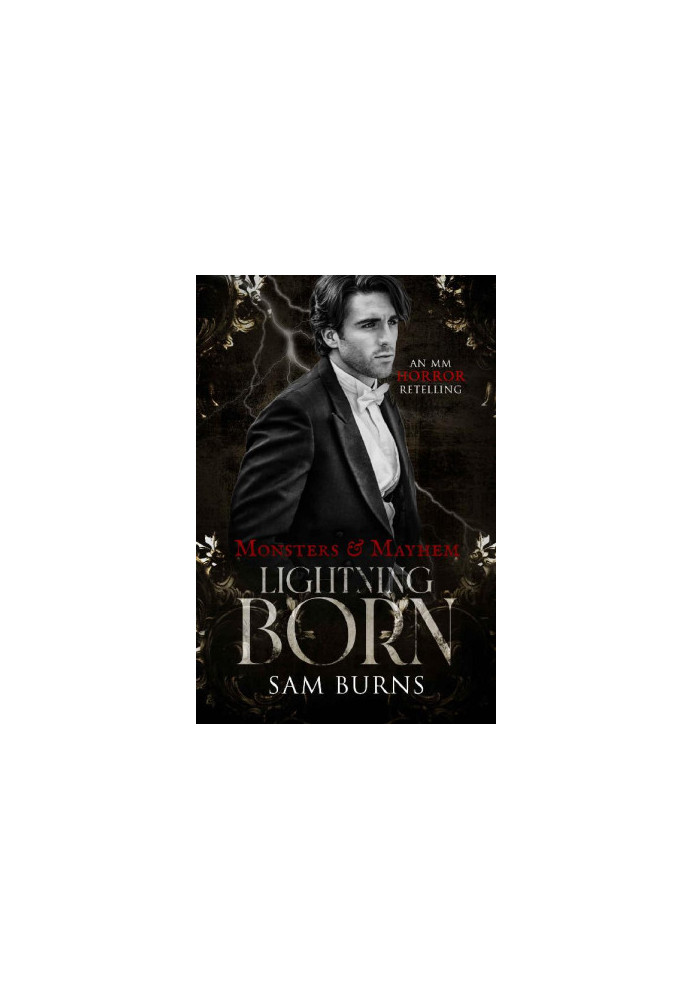 Lightning Born: An MM Retelling of Frankenstein (Monsters & Mayhem Book 1)