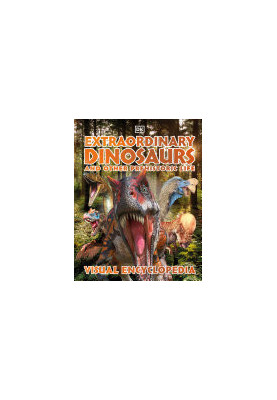 Extraordinary Dinosaurs and Other Prehistoric Life Visual Encyclopedia