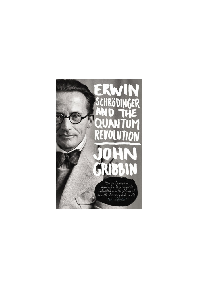 Erwin Schrodinger and the Quantum Revolution