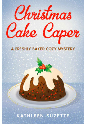 23 Christmas Cake Caper: A Freshly Baked Cozy Mystery