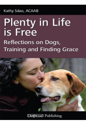Plenty in Life Is Free: Reflections on Dogs, Training and Finding Grace