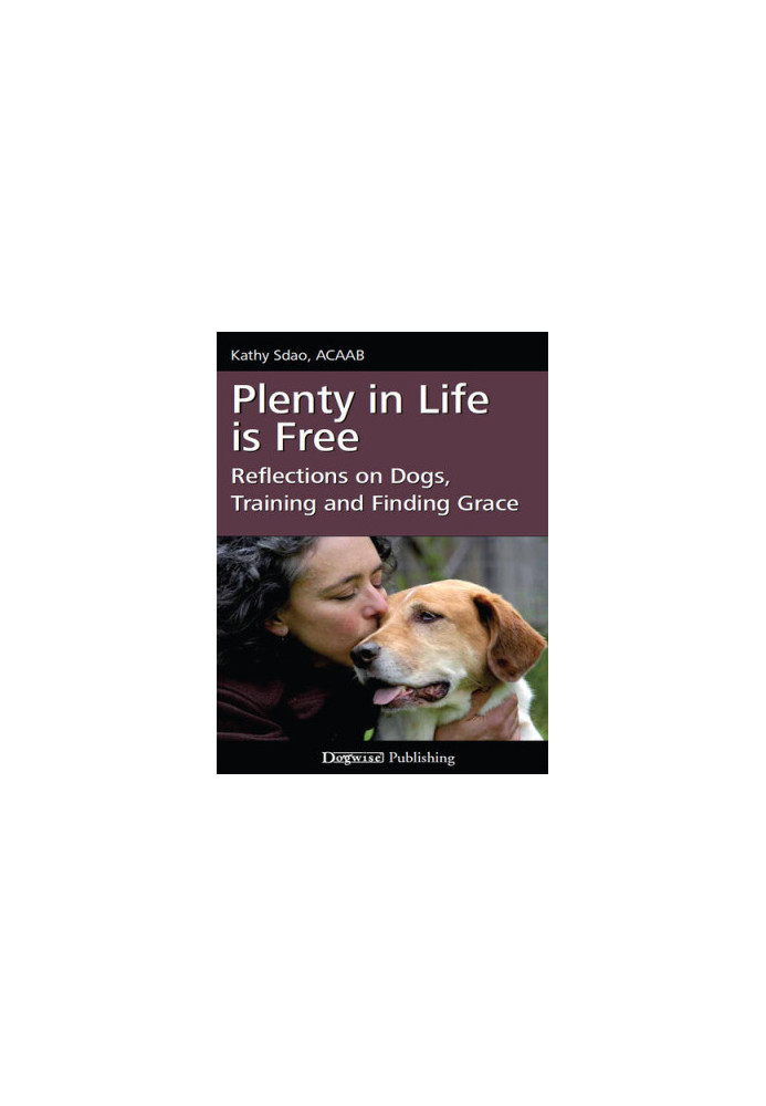 Plenty in Life Is Free: Reflections on Dogs, Training and Finding Grace