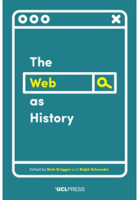 The Web As History: Using Web Archives To Understand The Past And The Present