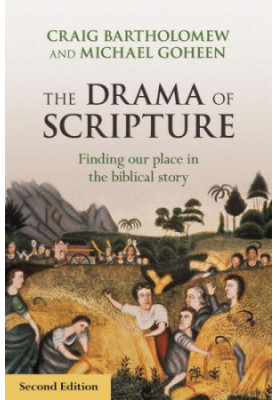 The Drama of Scripture: Finding Our Place in the Biblical Story