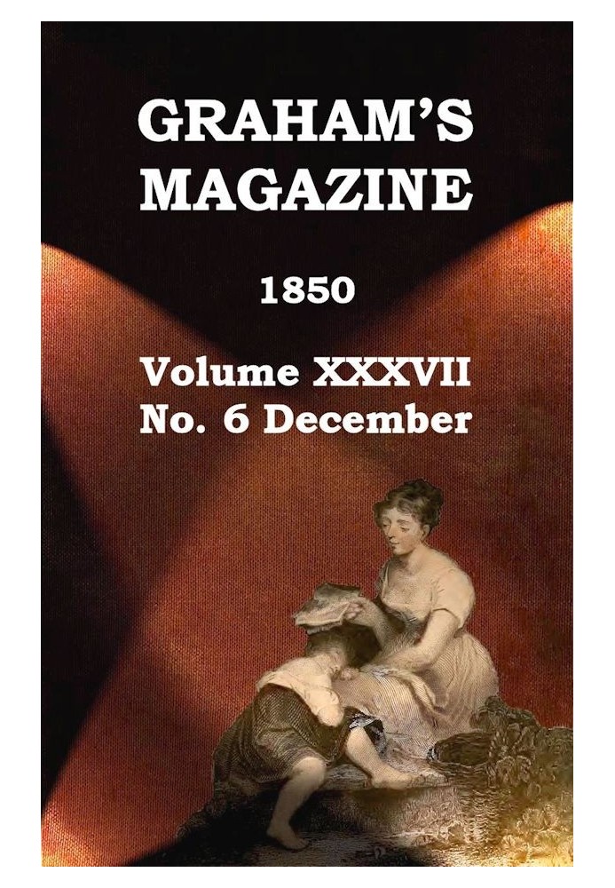 Журнал Graham's, Vol. XXXVII, № 6, грудень 1850 р