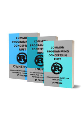 Common Programming Concepts in Rust - Guide to Enums and Rust Ownership: A Comprehensive Guide for Aspiring Developers