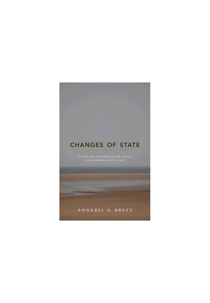 Changes of State : Nature and the Limits of the City in Early Modern Natural Law