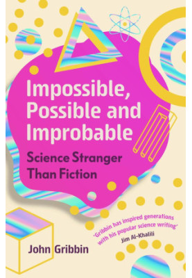 Impossible, Possible, and Improbable