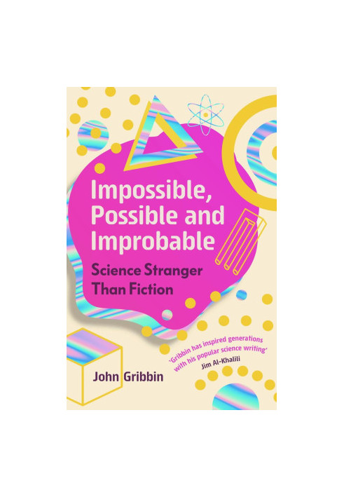 Impossible, Possible, and Improbable