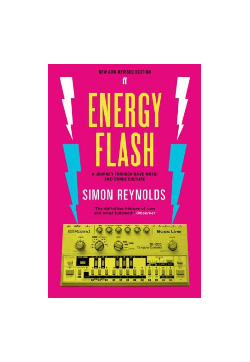 Energy Flash: A Journey Through Rave Music and Dance Culture