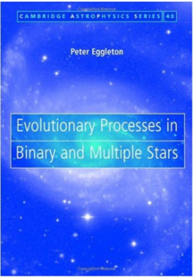 Evolutionary Processes in Binary and Multiple Stars (Cambridge Astrophysics)