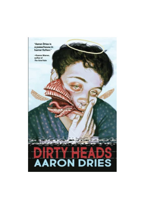 Dirty Heads: A novella of cosmic coming-of-age horror