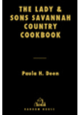 Lady & Sons: Savannah Country Cookbook