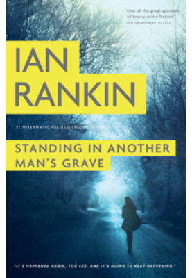 Standing in Another Man's Grave (Inspector Rebus, 18)