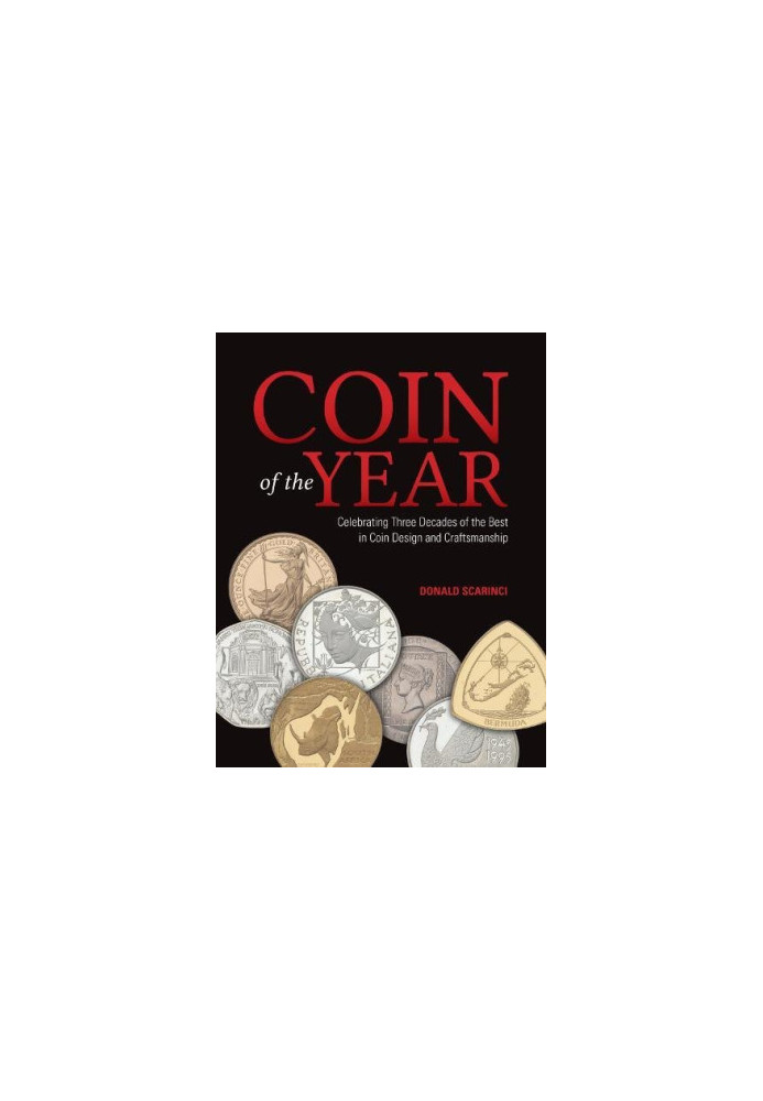 Coin of the Year : Celebrating Three Decades of the Best in Coin Design and Craftsmanship