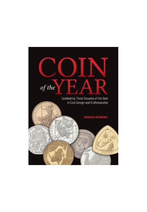Coin of the Year : Celebrating Three Decades of the Best in Coin Design and Craftsmanship