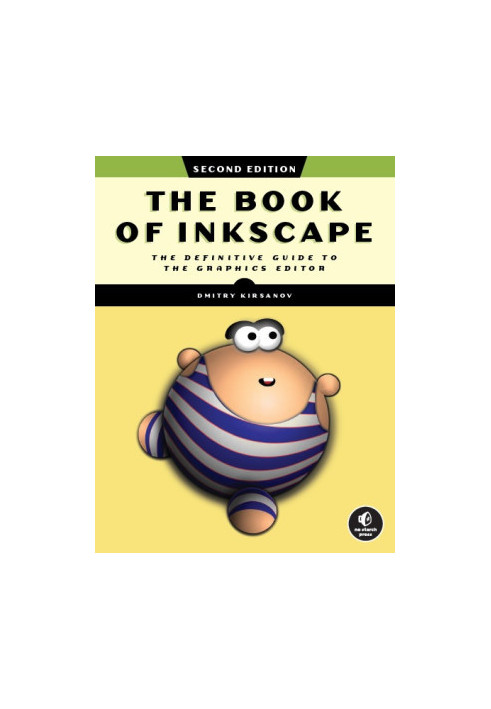 The Book of Inkscape: The Definitive Guide to the Graphics Editor (2nd Edition)