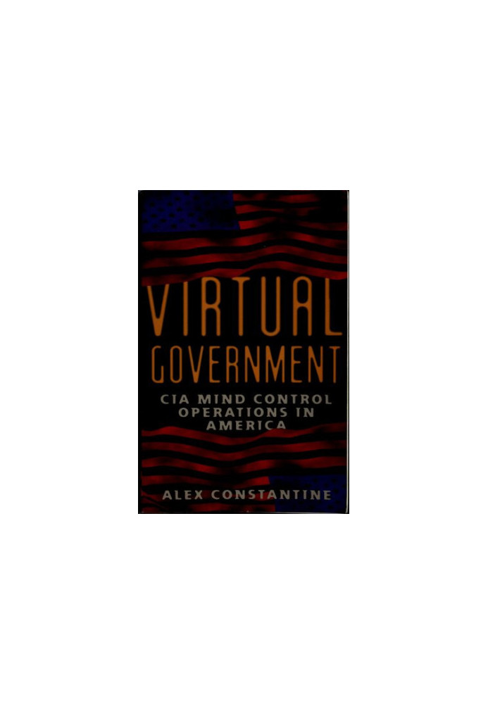 Virtual Government: CIA Mind Control Operations in America