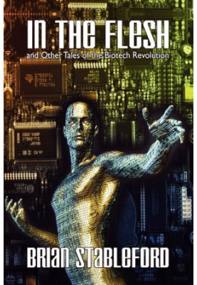 In the Flesh and Other Tales of the Biotech Revolution