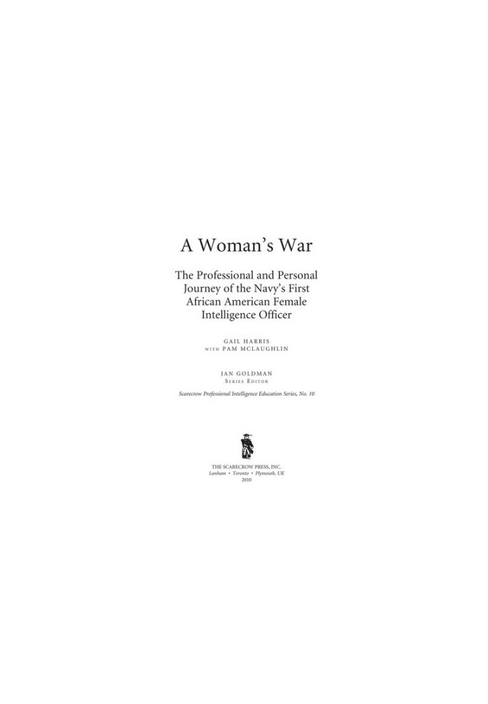 A Woman's War: The Professional and Personal Journey of the Navy's First African American Female Intelligence Officer